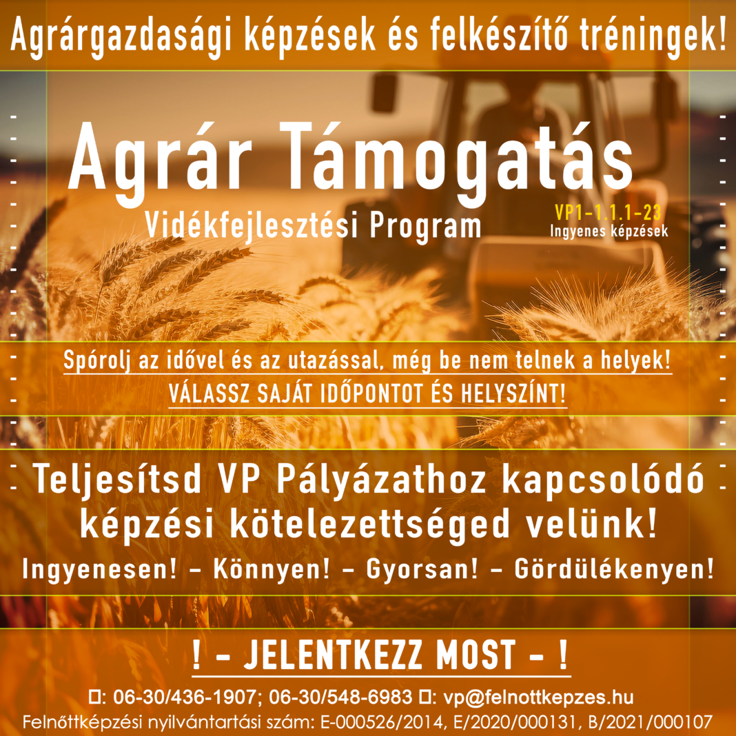 „Agrárgazdasági képzések és felkészítő tréningek” című (VP1-1.1.1-23 kódszámú) felhívás vonatkozásában.